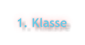 1. Klasse