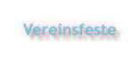 Vereinsfeste