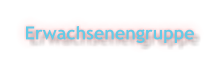 Erwachsenengruppe